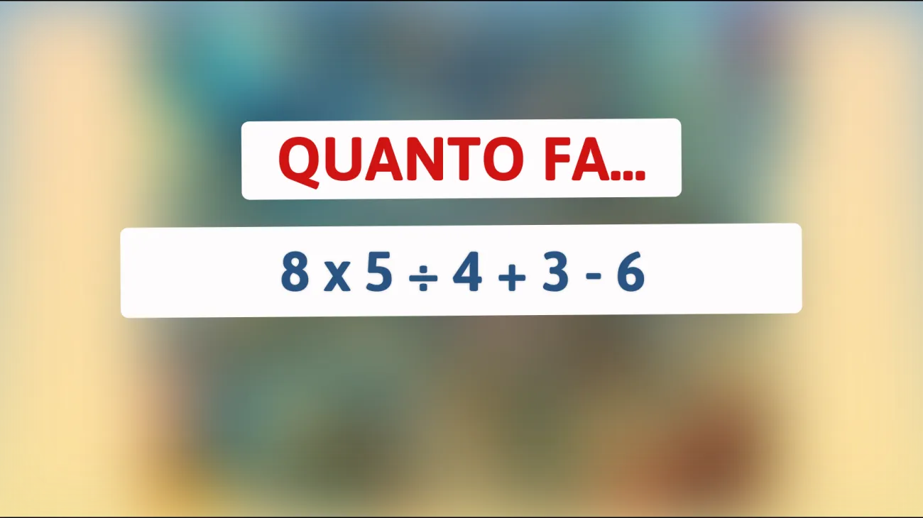 Scopri se sei tra i pochi che possono risolvere questo enigma matematico in soli 10 secondi! Sei davvero una mente geniale?"